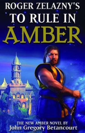 Roger Zelazny's To Rule in Amber (The Dawn of Amber #3)