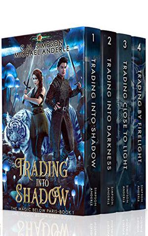 Magic Below Paris Boxed Set  (Books 1 - 4): Trading Into Shadow, Trading Into Darkness, Trading Close to Light, Trading By Firelight by C.M. Simpson, Michael Anderle
