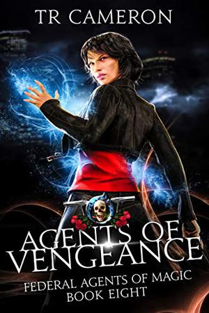 Agents of Vengeance (Federal Agents of Magic #8)