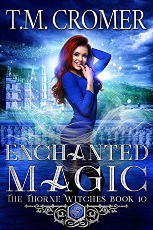 Enchanted Magic (Thorne Witches #10)