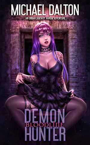 Demon Hunter: Bloodline by Michael Dalton