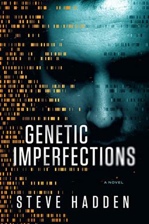 Genetic Imperfections by Steve Hadden