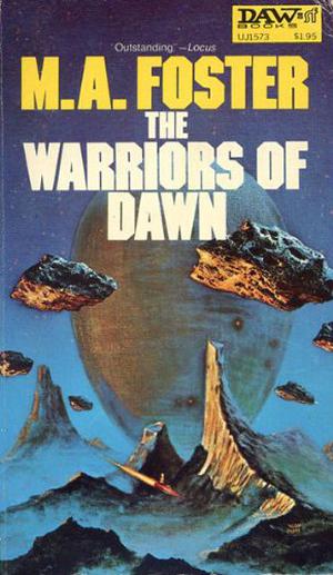 The Warriors of Dawn by M.A. Foster