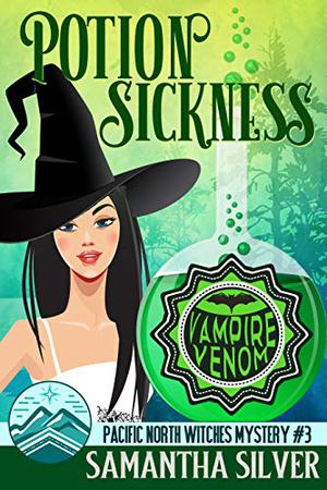 Potion Sickness by Samantha Silver