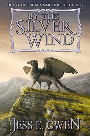 By the Silver Wind (The Summer King Chronicles #4)