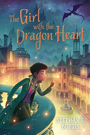 The Girl with the Dragon Heart by Stephanie Burgis