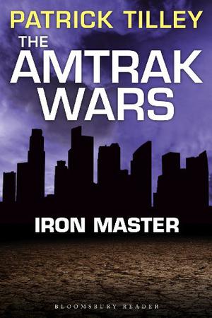 Iron Master (Amtrak Wars #3)