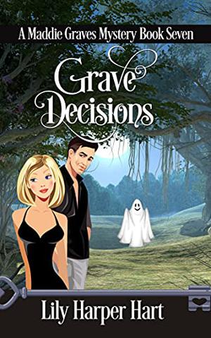 Grave Decisions by Lily Harper Hart
