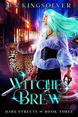 Witches' Brew by B.R. Kingsolver
