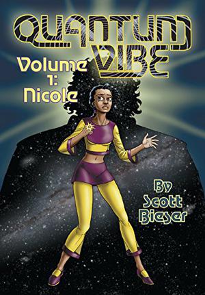 Quantum Vibe Volume 1: Nicole by Scott Bieser