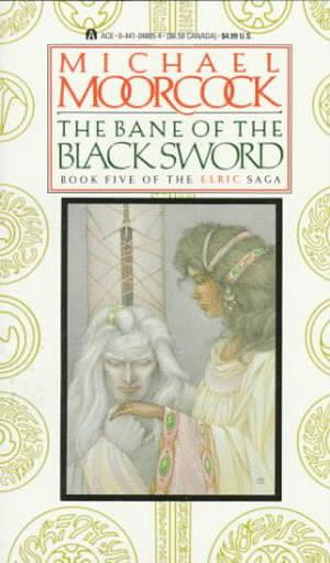 The Bane of the Black Sword (Elric Chronological Order #8)