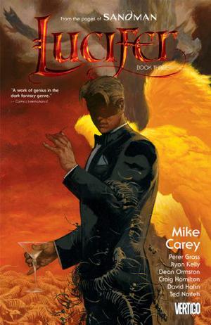 Lucifer, Book Three by Mike Carey, Peter Gross, Ryan Kelly, Dean Ormston, Craig Hamilton, David Hahn, Ted Naifeh