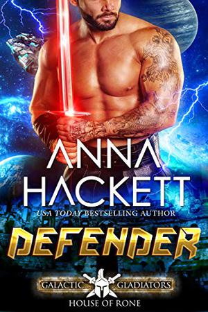 Defender (Galactic Gladiators: House of Rone #2)