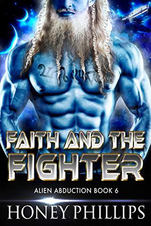 Faith and the Fighter (Alien Abduction #6)
