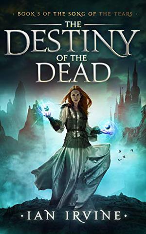 The Destiny of the Dead (The Three Worlds Cycle #11)
