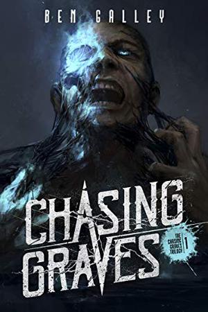 Chasing Graves (The Chasing Graves Trilogy #1)
