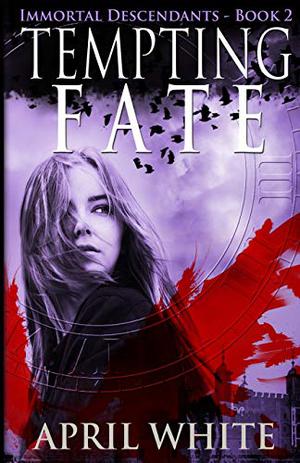 Tempting Fate (The Immortal Descendants #2)