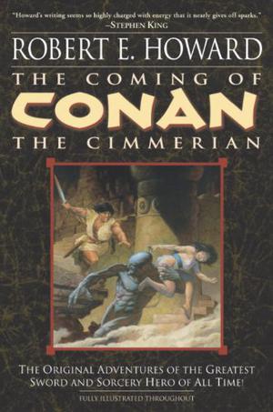 The Coming of Conan the Cimmerian by Robert E. Howard