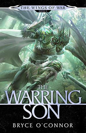 The Warring Son (The Wings of War #2)