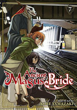 The Ancient Magus' Bride, Vol. 7 (魔法使いの嫁 / The Ancient Magus' Bride #7)