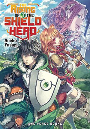 The Rising of the Shield Hero Volume 01 by Aneko Yusagi, アネコユサギ