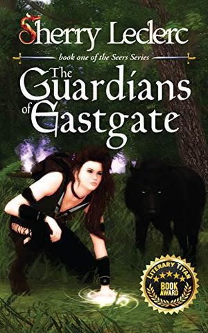 The Guardians of Eastgate by Sherry Leclerc