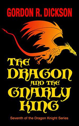 The Dragon and the Gnarly King (Dragon Knight #7)