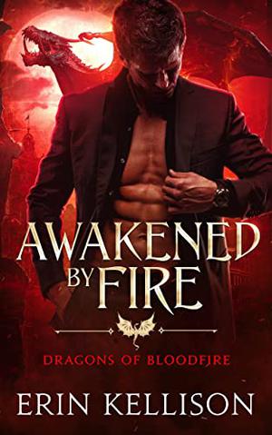 Awakened by Fire (Dragons of Bloodfire #2)