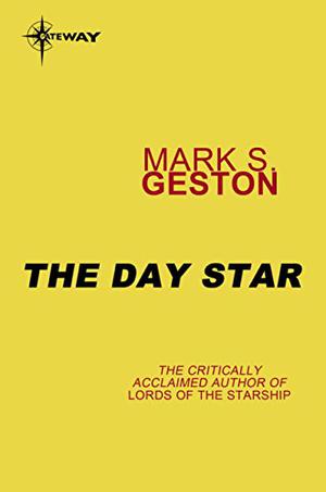 The Day Star by Mark S. Geston