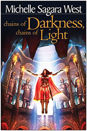 Chains of Darkness, Chains of Light (Books of the Sundered #4)