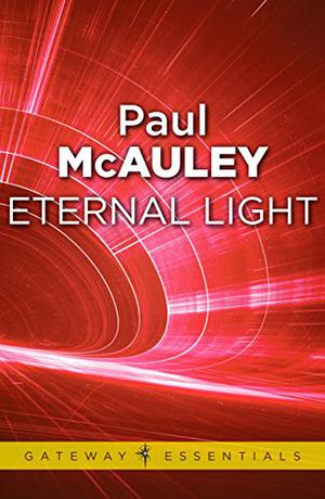Eternal Light by Paul J. McAuley