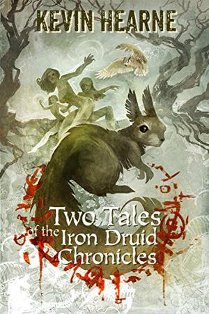 Two Tales of the Iron Druid Chronicles (The Iron Druid Chronicles #0.6, 3.5)