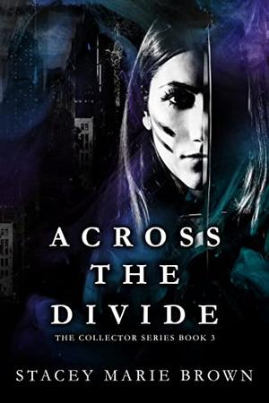 Across The Divide (Collector #3)