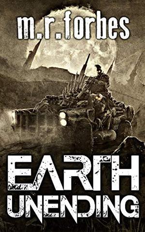 Earth Unending by M.R. Forbes