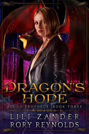Dragon's Hope (Blood Prophecy #3)