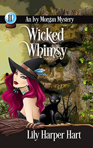 Wicked Whimsy (Ivy Morgan #11)