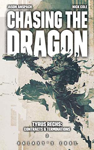Chasing the Dragon by Jason Anspach, Nick Cole