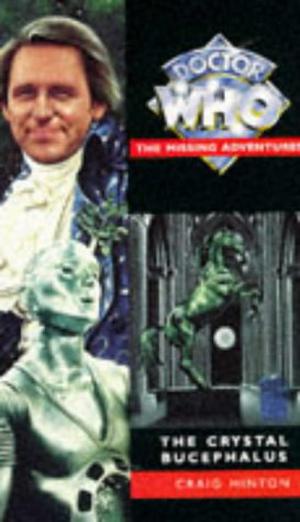Doctor Who: The Crystal Bucephalus (Doctor Who: Missing Adventures #4)