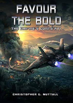 Favour the Bold by Christopher G. Nuttall