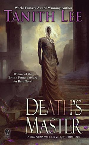 Death's Master (Tales from the Flat Earth #2)