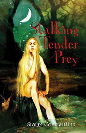 Stalking Tender Prey by Storm Constantine