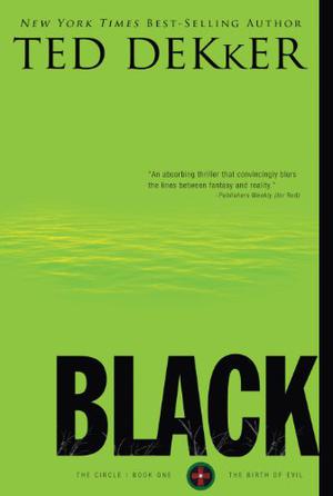 Black: The Birth of Evil by Ted Dekker