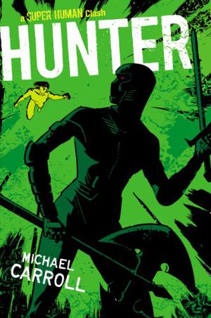 Hunter (The New Heroes/Quantum Prophecy #7)