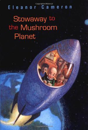 Stowaway to the Mushroom Planet (The Mushroom Planet #2)
