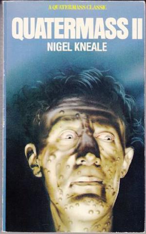 Quatermass II by Nigel Kneale