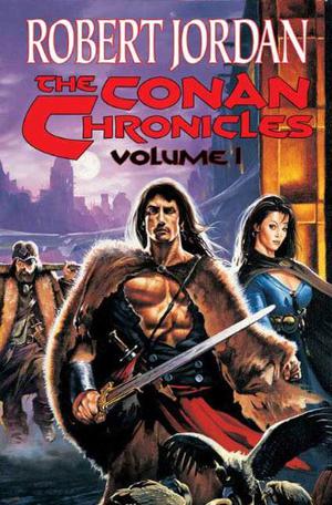 The Conan Chronicles: Volume 1 by Robert Jordan