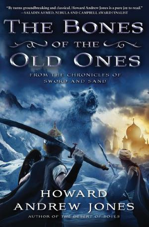 The Bones of the Old Ones (The Chronicles of Sword and Sand #2)