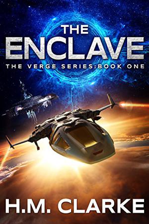 The Enclave  (The Verge, #1) by H.M. Clarke