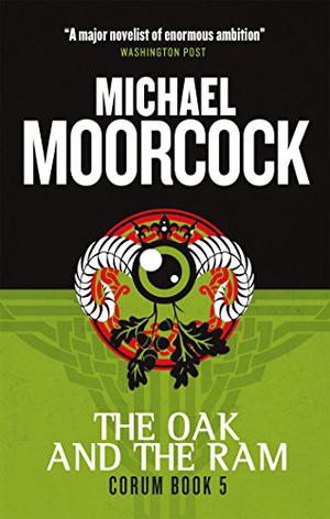 The Oak and the Ram by Michael Moorcock