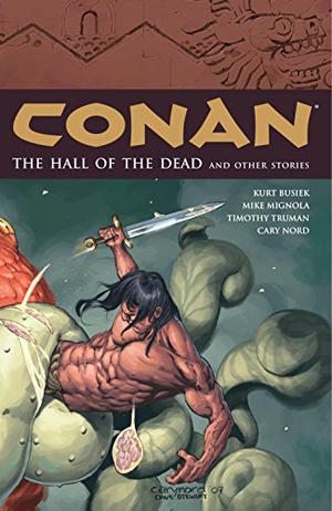 Conan, Vol. 4: The Halls of the Dead and Other Stories (Conan: Dark Horse Collection #4)